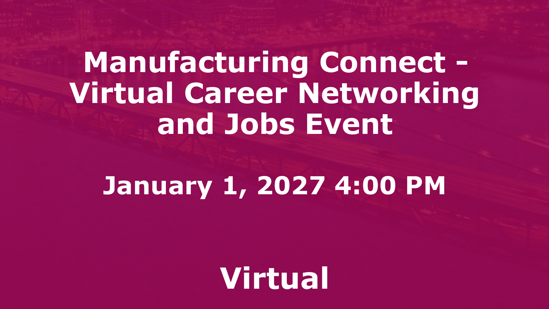 Manufacturing Connect - Virtual Career Networking and Jobs Event event image